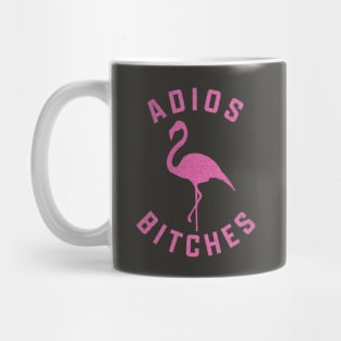 Adios Bitches Mug